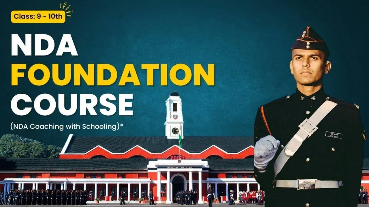 Uniformed cadet and NDA campus backdrop with text promoting NDA Foundation Course for 9th and 10th at Dehradun Military Academy.