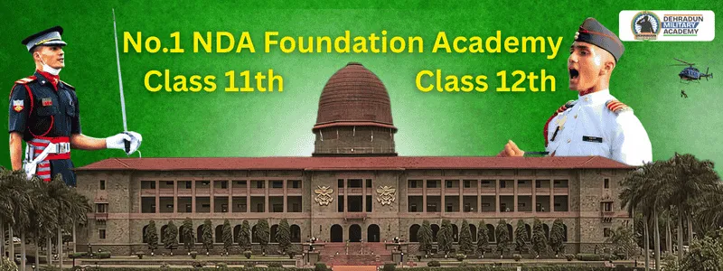 NDA cadets in uniform in front of military academy buildings, promoting the NDA Foundation Course After 10th at Dehradun Military Academy.
